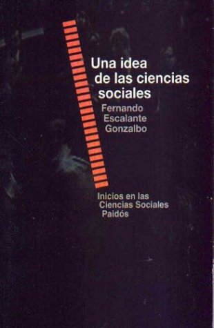 Beispielbild fr UNA IDEA DE LAS CIENCIAS SOCIALES. zum Verkauf von Llibres de Companyia