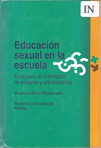 Stock image for educacion sexual en la escuela guia para el orientador de p for sale by DMBeeBookstore