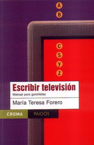 Stock image for Escribir Televisin "Manual para Guionistas" for sale by OM Books