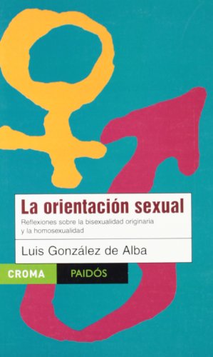 Imagen de archivo de La Orientacion Sexual (reflexionessobre La Bisexualidad Originaria Yla Homosexualidad): 13 (croma) a la venta por RecicLibros