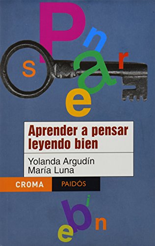 Imagen de archivo de Aprender a Pensar Leyendo Bien/ Learning to Think With Good Reading (Croma) (Spanish Edition) a la venta por GF Books, Inc.