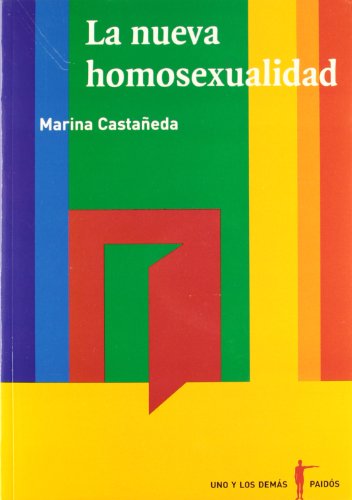 Stock image for La nueva homosexualidad/ The New Homosexuality (Uno y los demas/ Self and the Others) (Spanish Edition) for sale by SecondSale