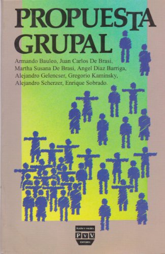Stock image for Propuesta grupal (Spanish Edition) [Paperback] by Armando Bauleo; Juan Carlos. for sale by Iridium_Books
