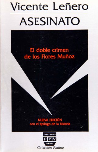 Asesinato. El doble crimen de los Flores Munoz (9789688562888) by Vicente LeÃ±ero