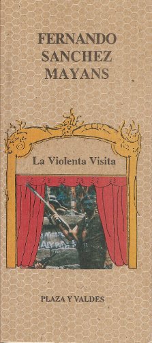 Imagen de archivo de LA VIOLETA VISITA. PIEZA DOCUMENTAL EN DOS ACTOS Y 17 ESCENAS a la venta por Libros Latinos