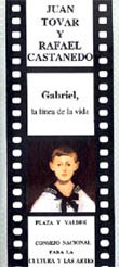 Stock image for Gabriel, la lnea de la vida (guin de cine). Basado en el relato "El pequeo hroe" de Fiodor Dostoyesvski. for sale by HISPANO ALEMANA Libros, lengua y cultura