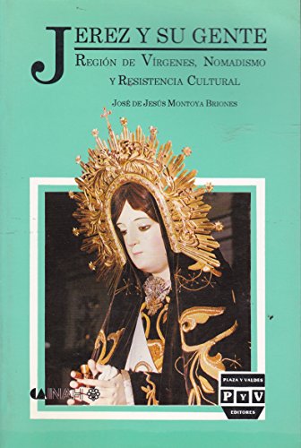 Immagine dell'editore per Jerez y su gente. Regi�n de V�rgenes, nomadismo y resistencia cultural. venduto da La Librer�a, Iberoamerikan. Buchhandlung