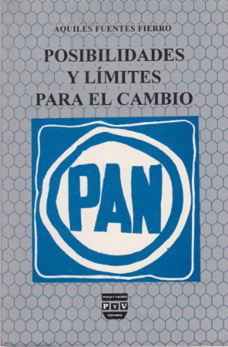 Imagen de archivo de Posibilidades y lmites para el cambio. PAN. a la venta por Iberoamericana, Librera