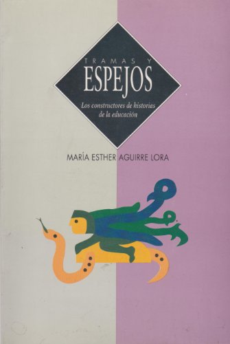 Stock image for Tramas y espejos. Los constructores de historias de la educacin. for sale by La Librera, Iberoamerikan. Buchhandlung