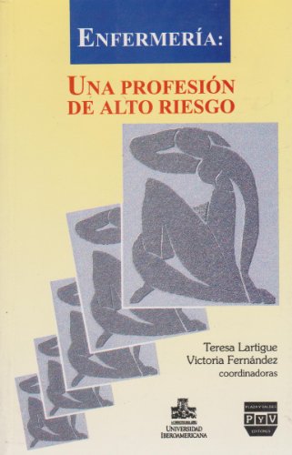 Imagen de archivo de ENFERMERA PROFESIN DE ALTO RIESGO a la venta por Siglo Actual libros