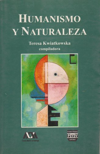 Imagen de archivo de Humanismo y naturaleza. Teresa Kwiatkowska, compiladora. a la venta por Iberoamericana, Librera