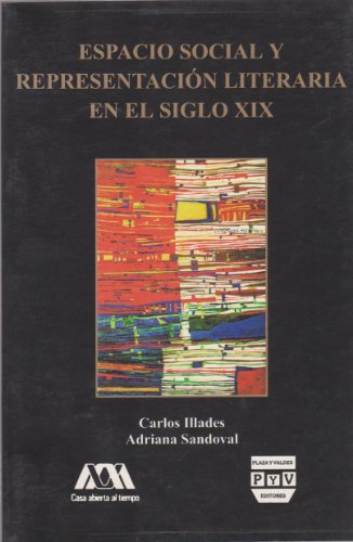 Imagen de archivo de Espacio social y representacion literaria en el siglo XIX (Spanish Edition) a la venta por ThriftBooks-Atlanta