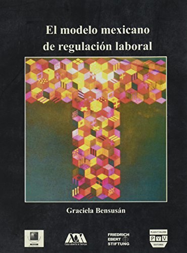 Stock image for EL MODELO MEXICANO DE REGULACIN LABOBENSUSN,GABRIELA for sale by Iridium_Books
