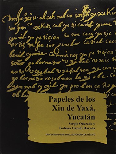 Imagen de archivo de PAPELES DE LOS XIU DE YAXA, YUCATAN a la venta por Siglo Actual libros