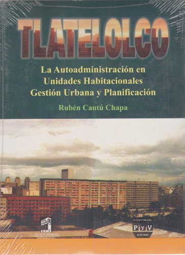 Imagen de archivo de Tlateolco. La autoadministracion en Unidades Habitacionales Gestion Urbana y . a la venta por Iridium_Books