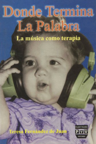 Imagen de archivo de Donde termina la palabra la musica como a la venta por Iridium_Books