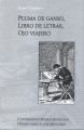 9789688592960: Pluma de ganso, libro de letra, ojo viajero. Reimpresin 2012