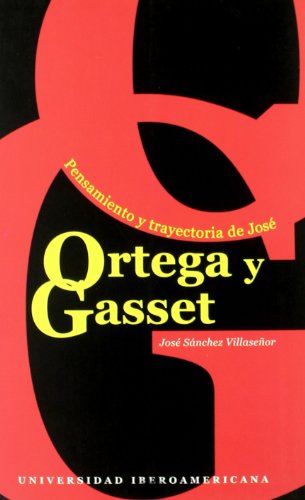 Imagen de archivo de Pensamiento y trayectoria de Jos Ortega y Gasset a la venta por Books From California