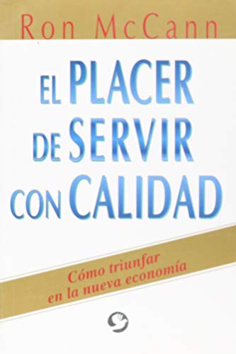 Beispielbild fr El placer de servir con calidad (Spanish Edition) zum Verkauf von Ergodebooks