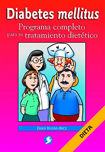 Imagen de archivo de Diabetes Mellitus: Programa Completo Para Su Tratamiento Dietetico (Spanish Edition) a la venta por Book Deals