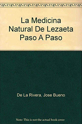 Stock image for La Medicina Natural De Lezaeta Paso A Paso (Spanish Edition) for sale by HPB-Ruby