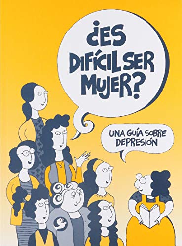 Stock image for Es difcil ser mujer?: Una gua sobre depresin (Spanish Edition) for sale by Irish Booksellers