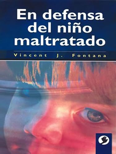 Beispielbild fr En defensa del nino maltratado/ In Defense of the Abused Child (Spanish Edition) zum Verkauf von Green Street Books