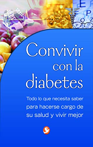 Beispielbild fr Convivir con la diabetes: Todo lo que necesita saber para hacerse cargo de su salud y vivir mejor zum Verkauf von Bookmans