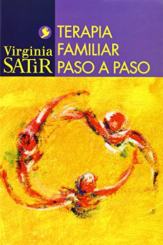 Terapia familiar paso a paso (Spanish Edition) (9789688606513) by Satir, Virginia