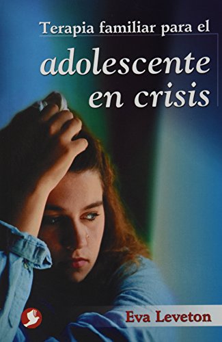 Stock image for ADOLESCENTES EN CRISIS TERAPIA FAMILIAR PARA EL for sale by Serendipity