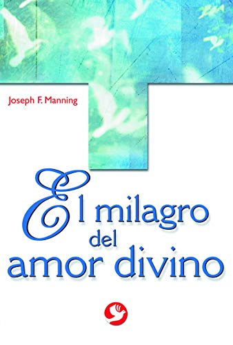 Stock image for MILAGRO DEL AMOR DIVINO ,EL for sale by Serendipity