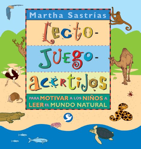 9789688607251: Lecto-juego-acertijos: Para motivar a los nios a leer el mundo natural