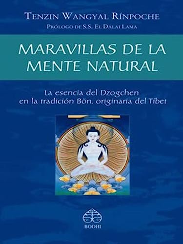 Beispielbild fr Maravillas de la mente natural: La esencia del Dzogchen en la tradicin Bn, originaria del Tbet (Spanish Edition) zum Verkauf von Redux Books