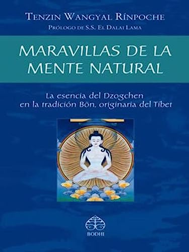 Stock image for Maravillas de la mente natural: La esencia del Dzogchen en la tradicin Bn, originaria del Tbet (Spanish Edition) for sale by Redux Books