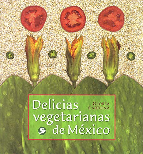 Stock image for Delicias vegetarianas de M�xico for sale by Wonder Book