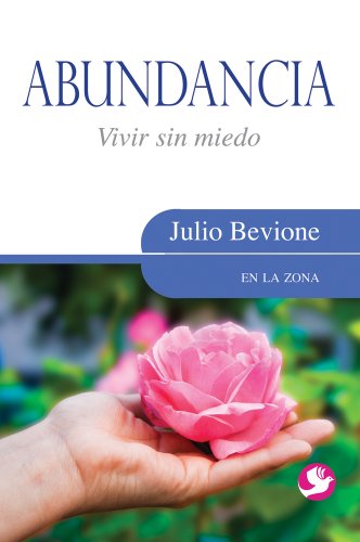 Stock image for Abundancia: Vivir sin miedo (En la zona) (Spanish Edition) for sale by SecondSale