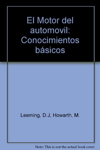 Stock image for El Motor del automovil: Conocimientos bsicos for sale by Iridium_Books