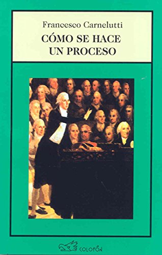 Imagen de archivo de COMO SE HACE UN PROCESO [Paperback] by FRANCESCO CARNELUTTI a la venta por Iridium_Books