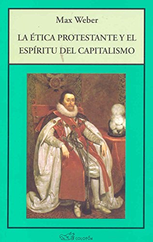 Stock image for La Etica Protestante Y El Espiritu Del Capitalismo [Paperback] by WEBER MAX for sale by Iridium_Books