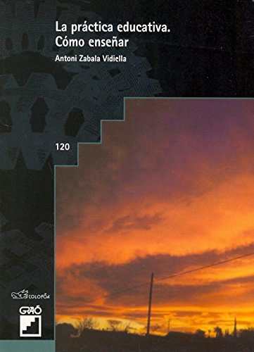 Imagen de archivo de PRACTICA EDUCATIVA: COMO ENSEAR, LA [Paperback] by Zabala a la venta por Iridium_Books