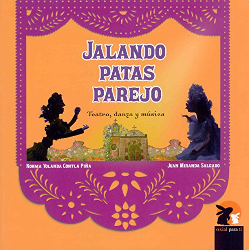 Imagen de archivo de JALANDO PATAS PAREJO [Paperback] by NORMA YOLANDA CONTLA PIA a la venta por Iridium_Books