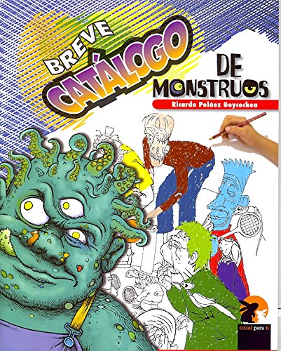 Imagen de archivo de BREVE CATALOGO DE MONSTRUOS [Paperback] by RICARDO PELAEZ GOYCOCHEA a la venta por Iridium_Books