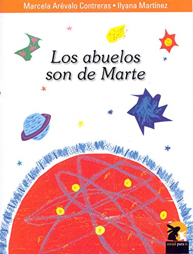 Imagen de archivo de ABUELOS SON DE MARTE, LOS [Paperback] by MARCELA AREVALO CONTRERAS a la venta por Iridium_Books