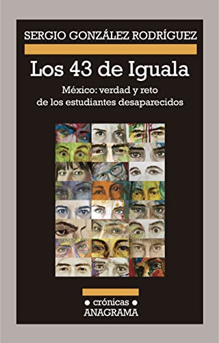 Beispielbild fr Los 43 de Iguala. Mexico: verdad y reto de los estudiantes desaparecidos zum Verkauf von Eryops Books