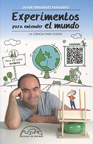 Stock image for EXPERIMENTOS PARA ENTENDER EL MUNDO [Paperback] by FERNANDEZ PANADERO,JAVIER for sale by Iridium_Books