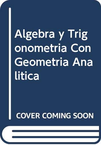 Algebra y Trigonometria Con Geometria Analitica (Spanish Edition) (9789688802229) by Walter Fleming