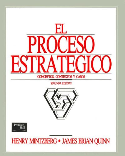 Beispielbild fr El Proceso Estrategico. Conceptos, Contextos y Casos zum Verkauf von Librera 7 Colores