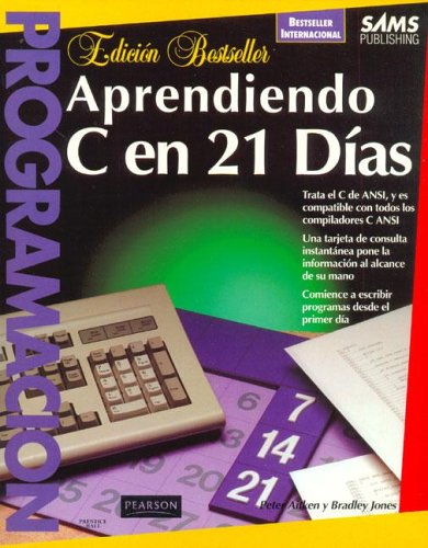 Stock image for Aprendiendo C En 21 Dias: Teach Yourself C in 21 Days for sale by St Vincent de Paul of Lane County