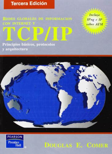 TCP/IP Redes Globales de Informacion Con Internet (Spanish Edition) (9789688805411) by Comer, Douglas