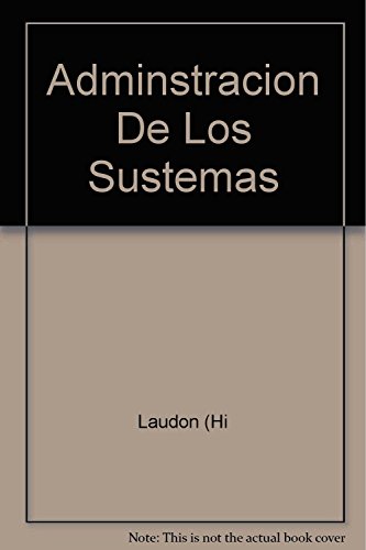 Stock image for administracion de los sistemas de informacion laudon for sale by DMBeeBookstore